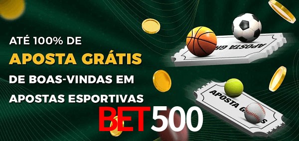 bet500 Ate 100% de Aposta Gratis